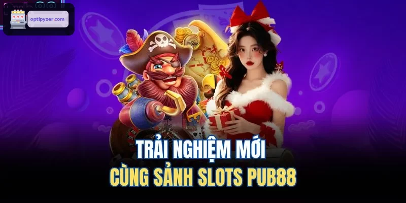 Trải nghiệm mới cùng sảnh slots FUN88